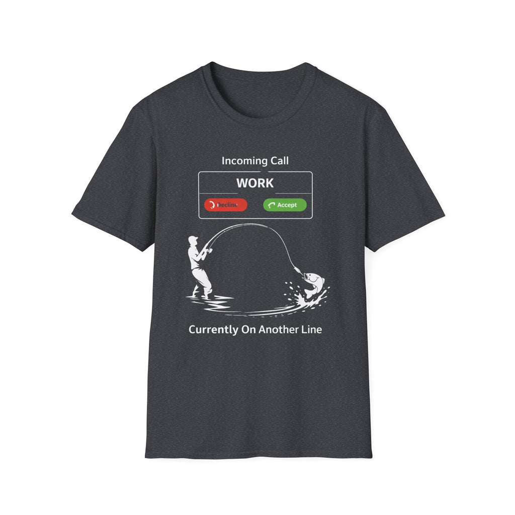 "Currently On Another line" Fishing T-shirt
