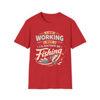 I'd Rather Be Fishing T‑Shirt
