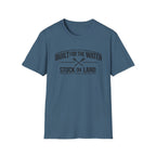 "Built for the Water, Stuck on Land" Fishing T-Shirt