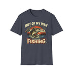 "Out Of My Way I'm Going Fishing" T-shirt