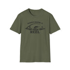 "Always Keepin' It Reel" T-Shirt