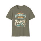 I'd Rather Be Fishing T‑Shirt