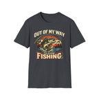 "Out Of My Way I'm Going Fishing" T-shirt