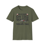 "I’m Either On The Water Or Wishing I Was" T-shirt