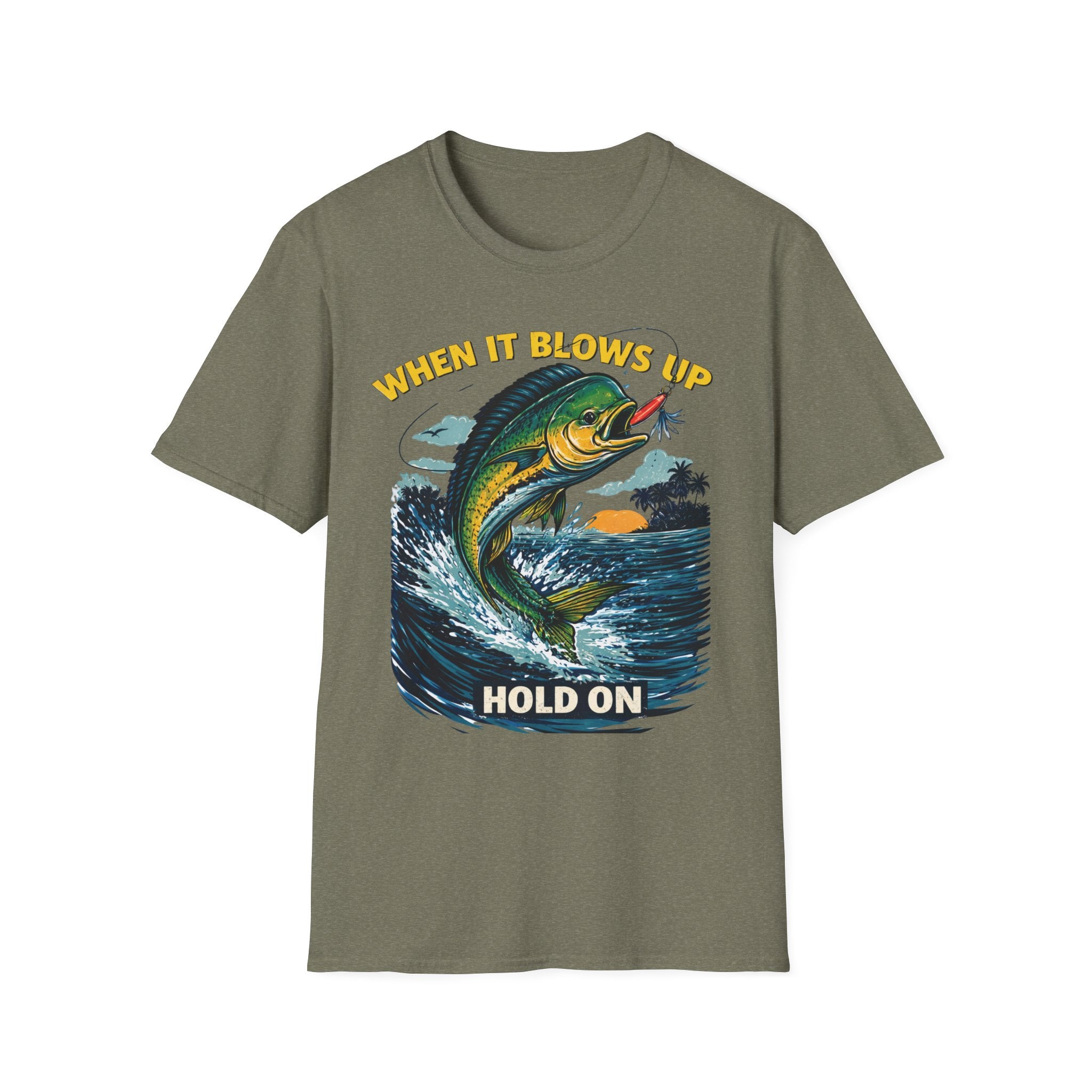 “When It Blows Up Hold On” T-Shirt