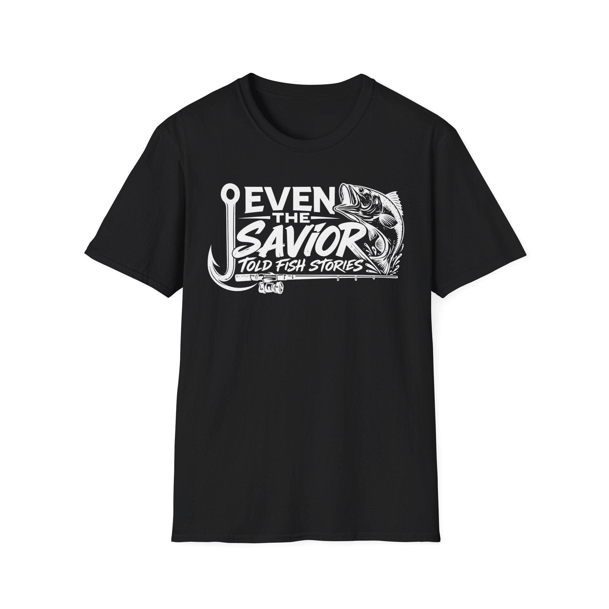 Even the Savior told fishing stories T-Shirt