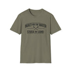 "Built for the Water, Stuck on Land" Fishing T-Shirt