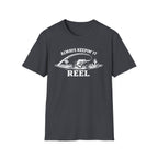"Always Keepin' It Reel" T-Shirt