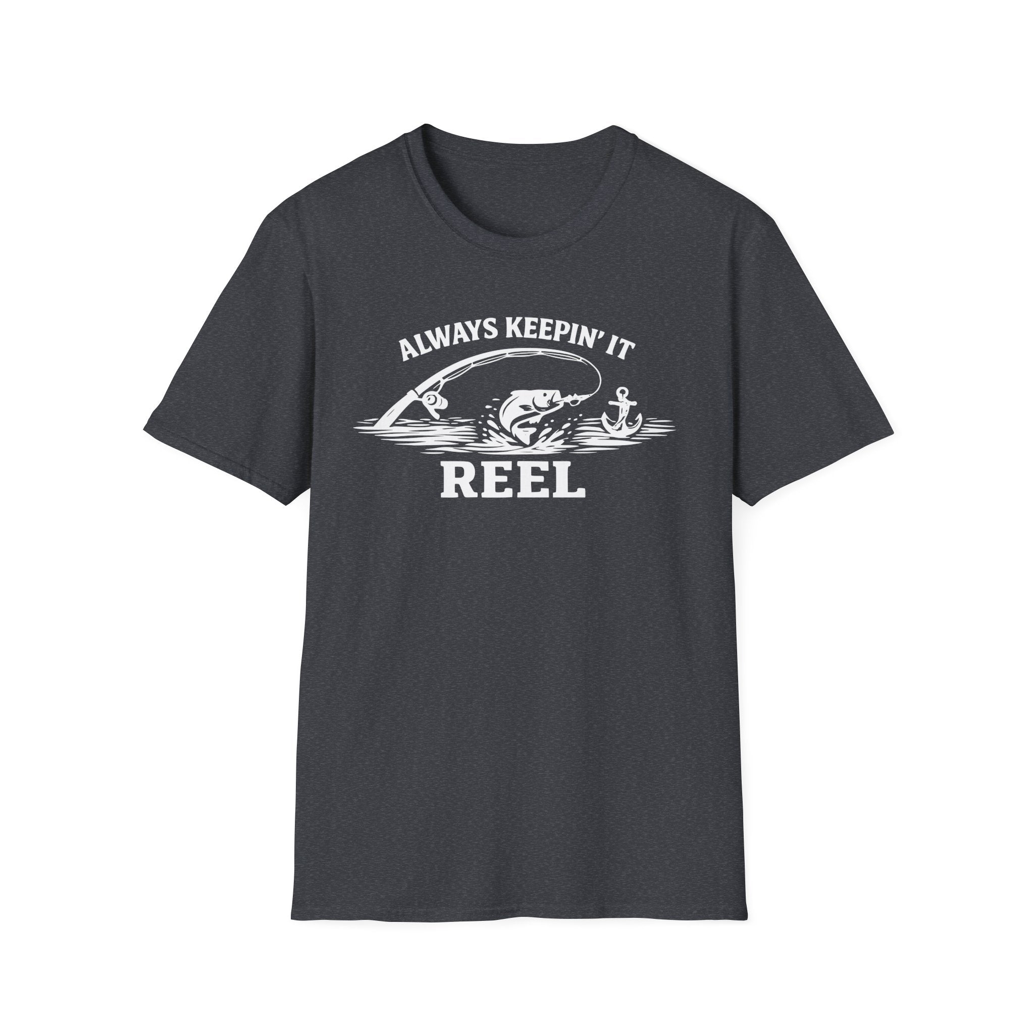 "Always Keepin' It Reel" T-Shirt