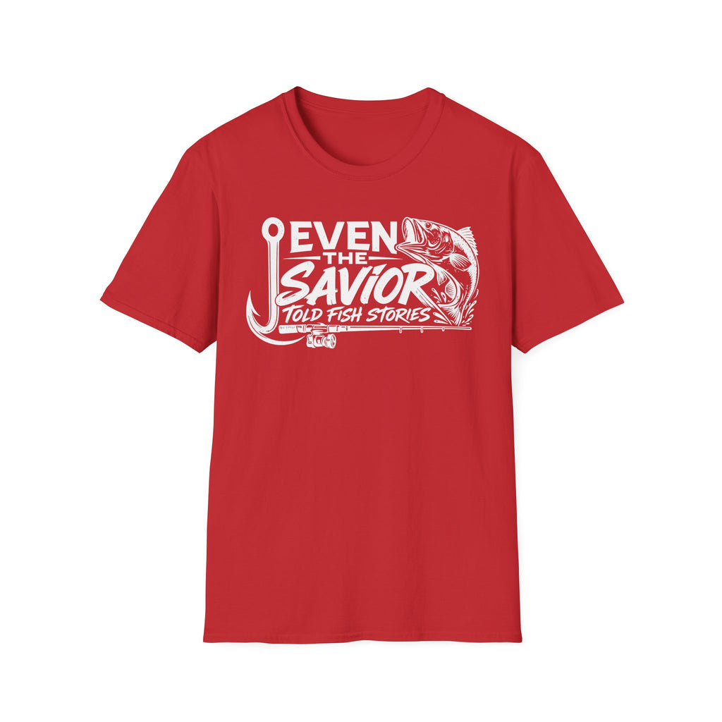Even the Savior told fishing stories T-Shirt