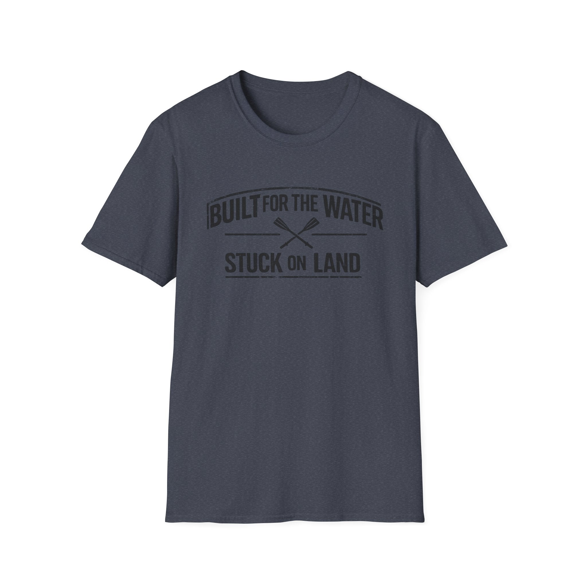 "Built for the Water, Stuck on Land" Fishing T-Shirt