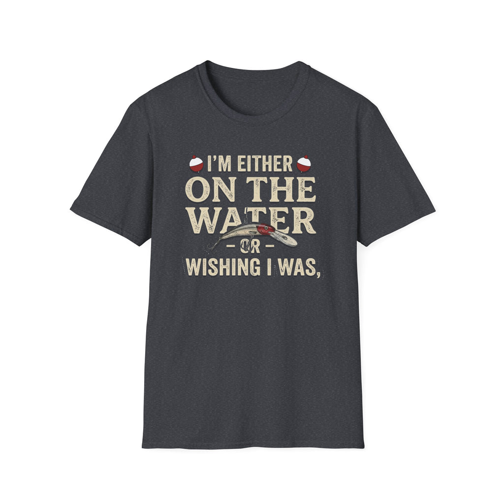"I’m Either On The Water Or Wishing I Was" T-shirt