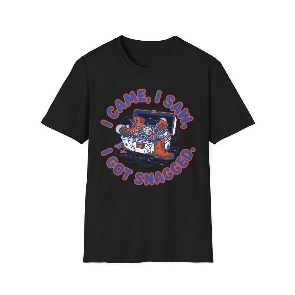 I Came I Saw I Got Snagged T-Shirt