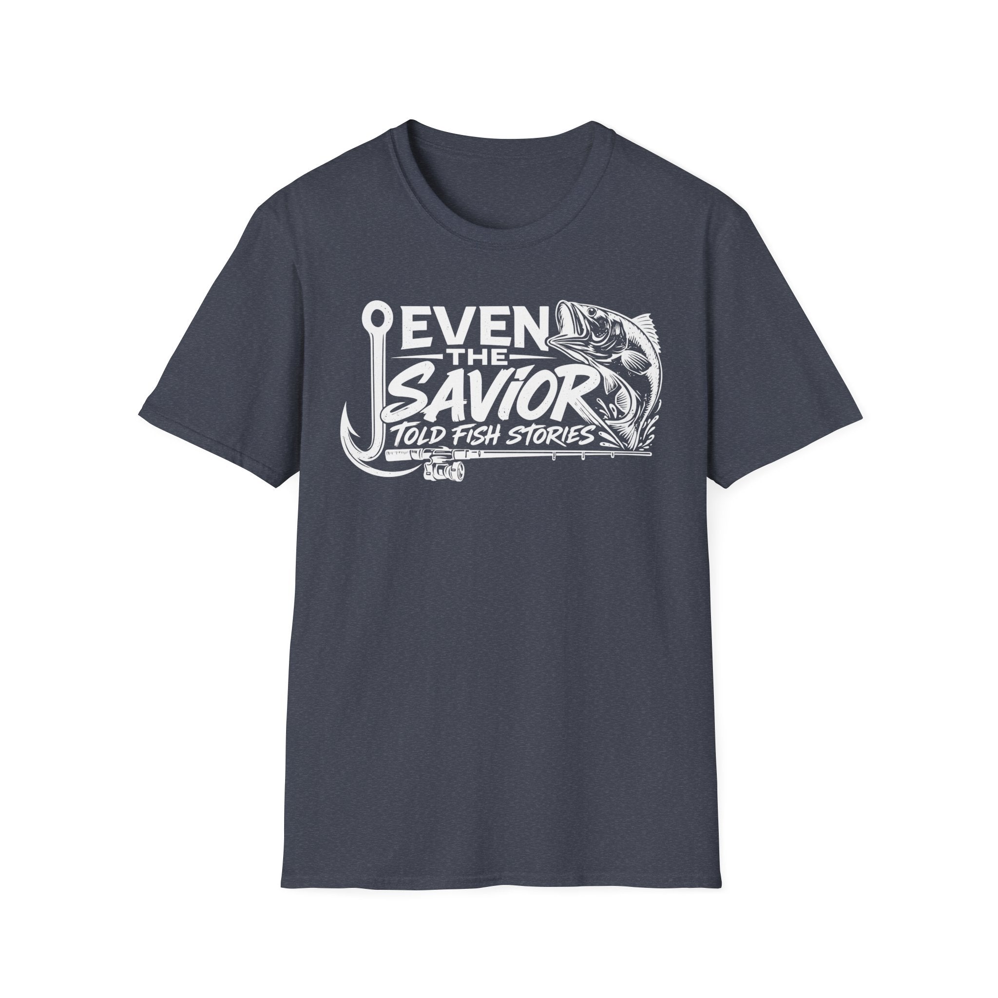 Even the Savior told fishing stories T-Shirt