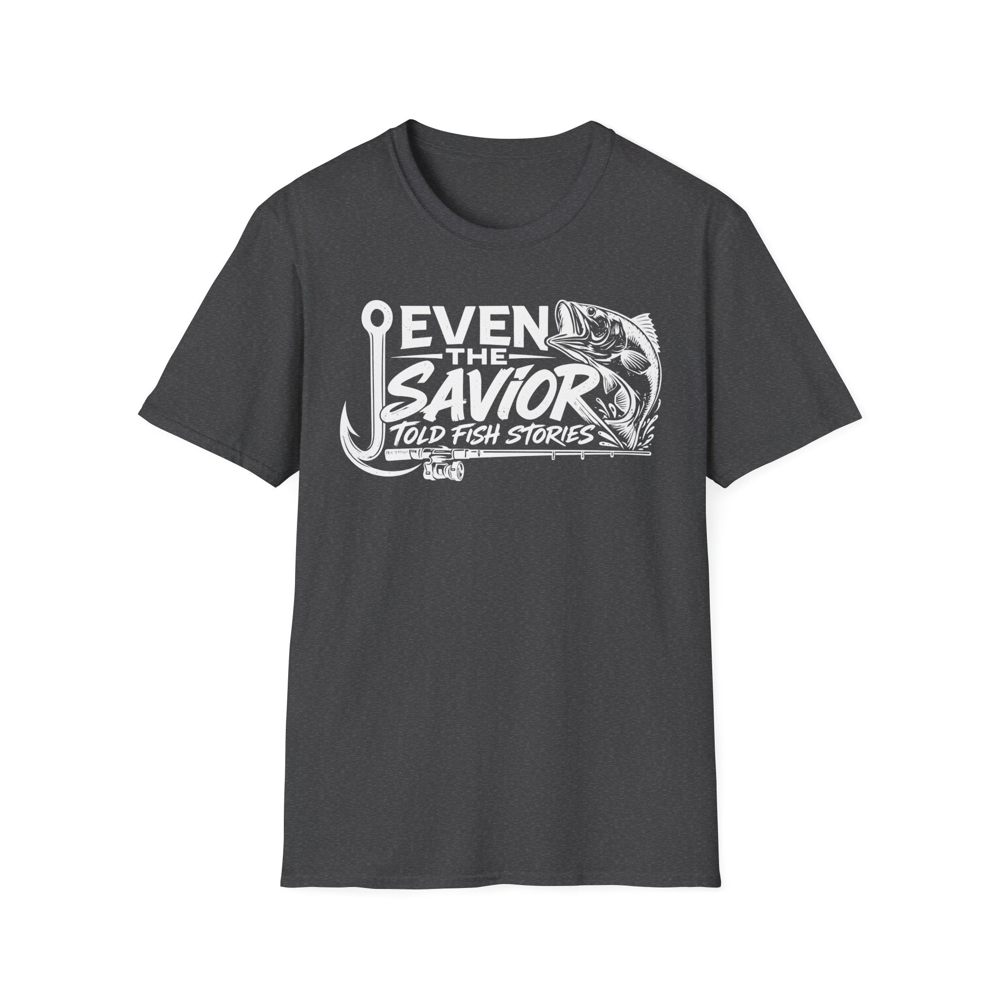 Even the Savior told fishing stories T-Shirt
