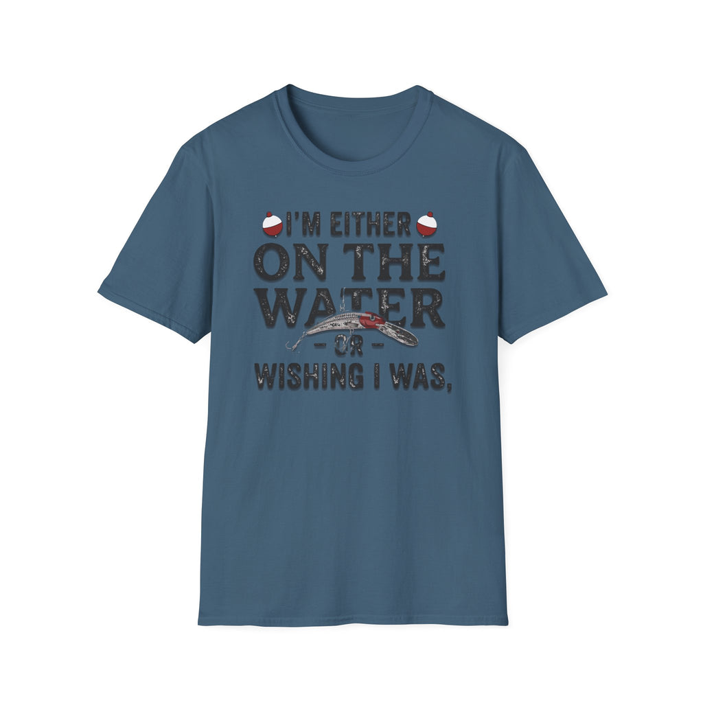"I’m Either On The Water Or Wishing I Was" T-shirt