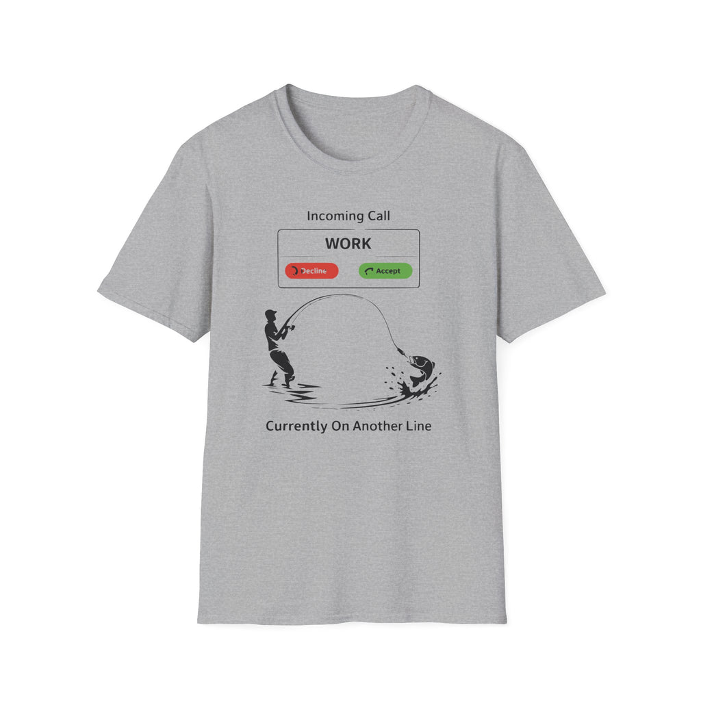 "Currently On Another line" Fishing T-shirt