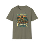 "Not Right Now I'm Going Fishing" T-shirt