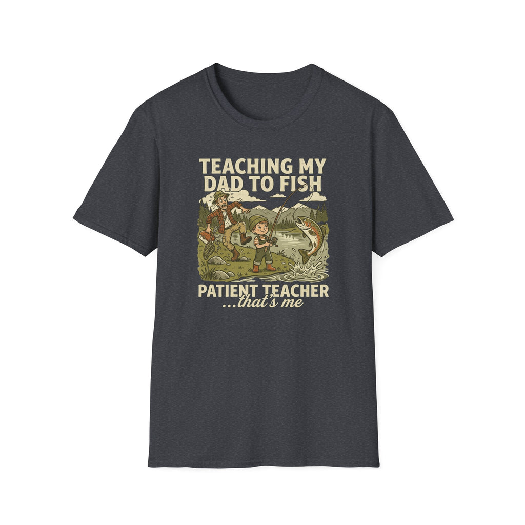 "Teaching My Dad to Fish, Fishing T-Shirt