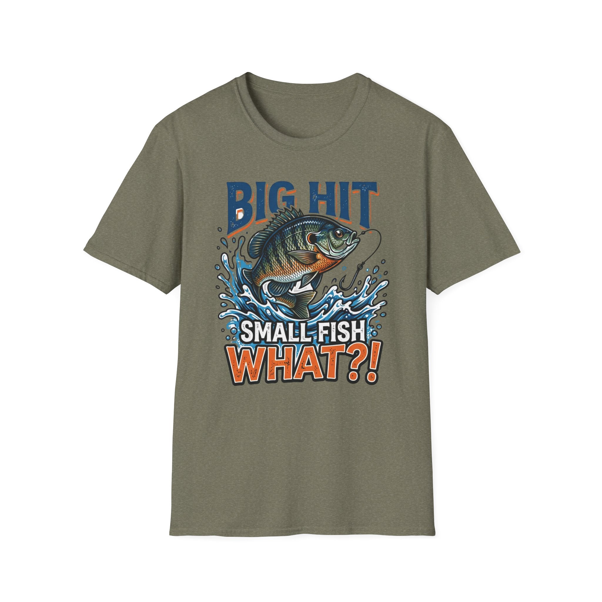 "Big Hit Small Fish What?!" Blue Gill T-Shirt