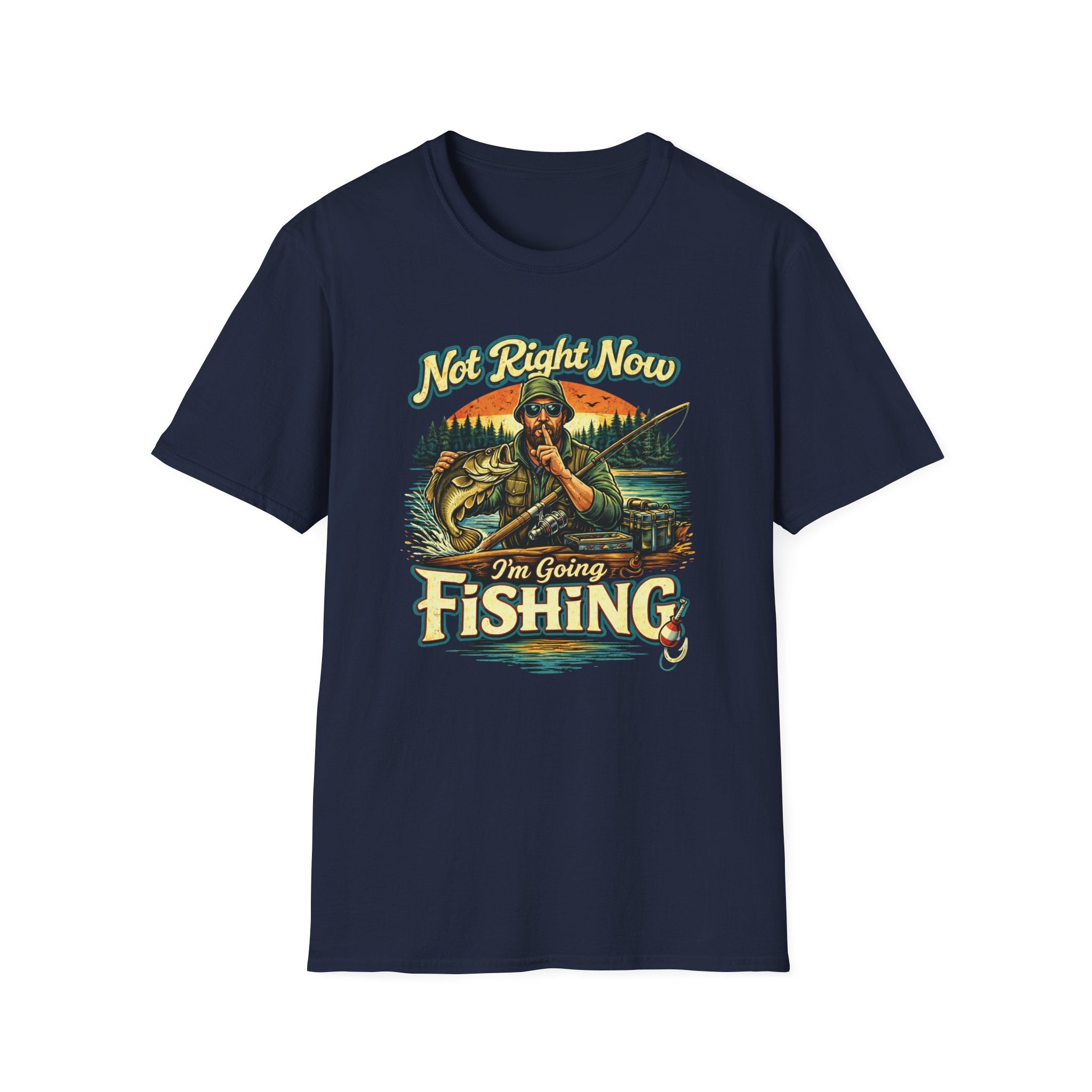 "Not Right Now I'm Going Fishing" T-shirt