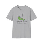 'Technically I'm Just Feeding the Fish',  Fishing T-Shirt