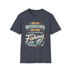 I'd Rather Be Fishing T‑Shirt