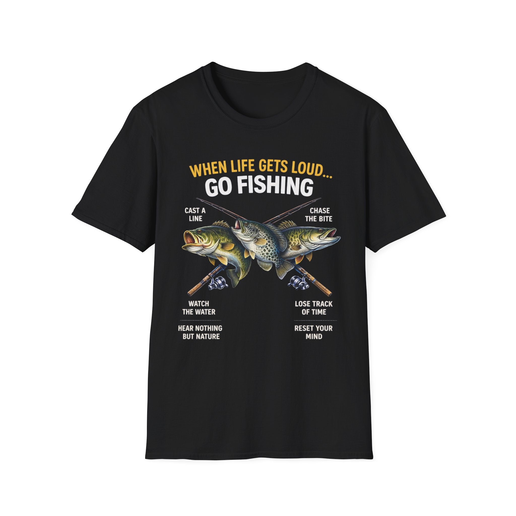 “When Life Gets Loud… Go Fishing” T-shirt