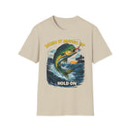 “When It Blows Up Hold On” T-Shirt