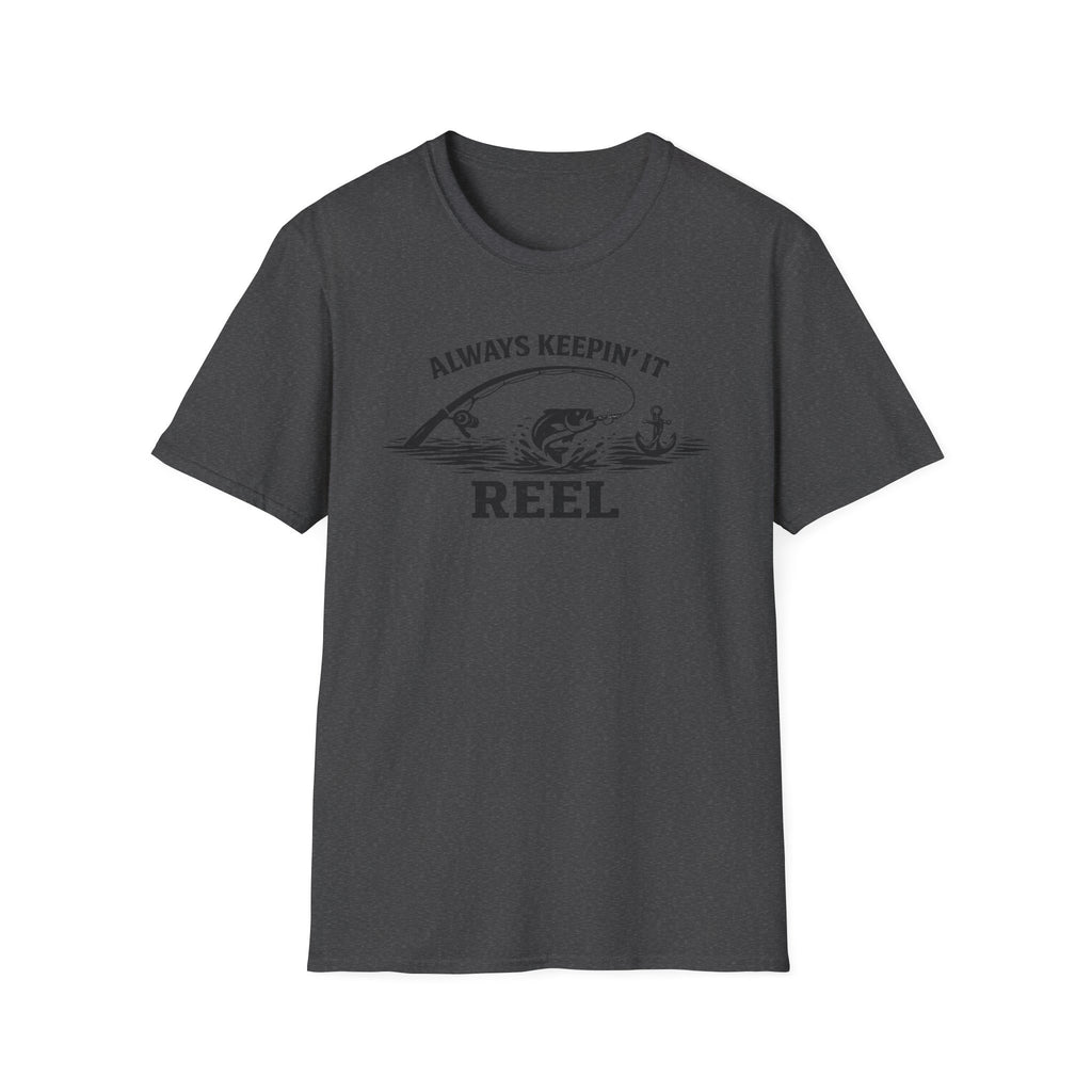 "Always Keepin' It Reel" T-Shirt