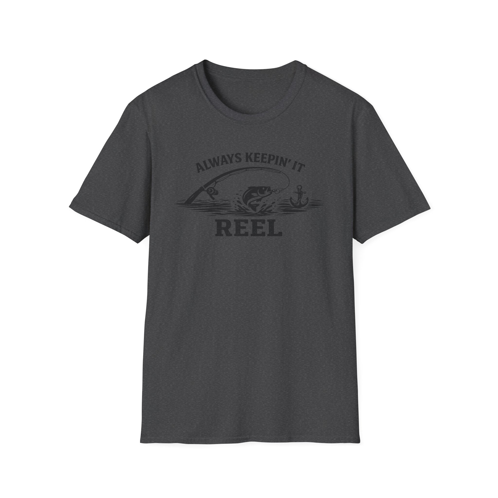 "Always Keepin' It Reel" T-Shirt
