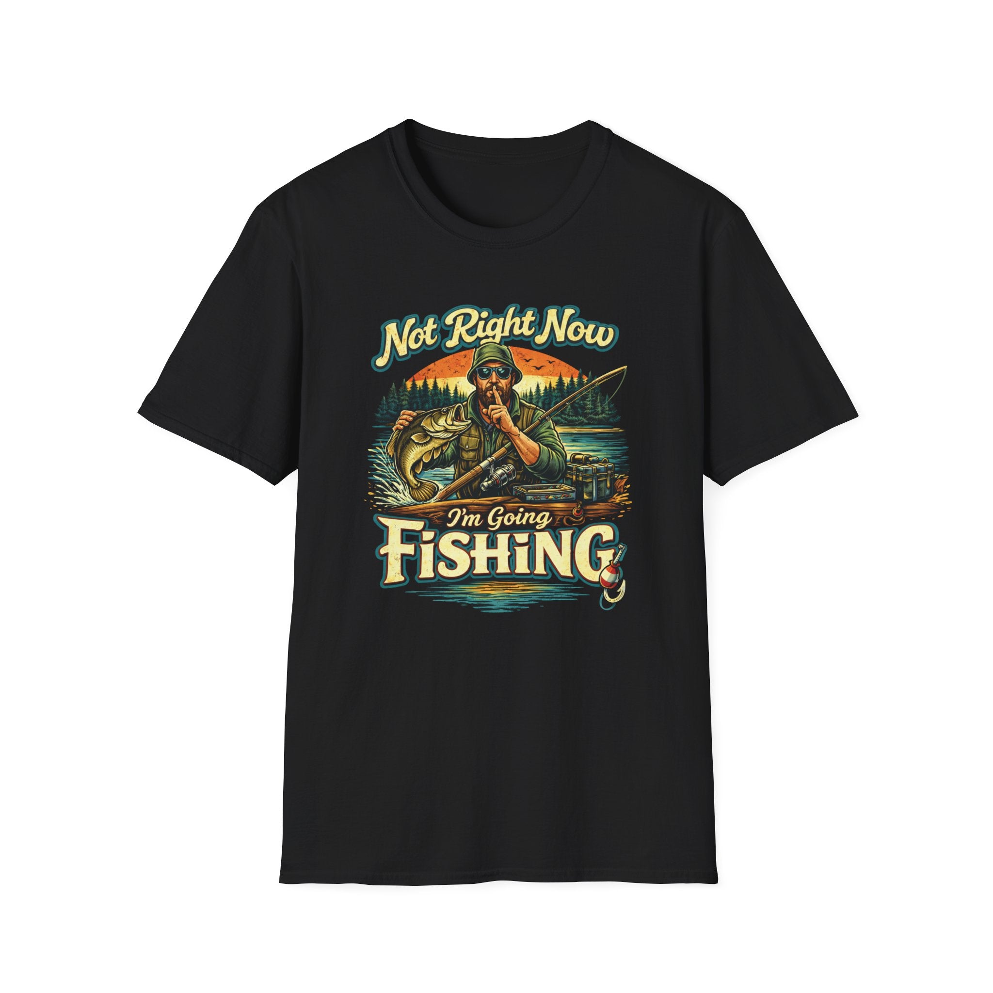 "Not Right Now I'm Going Fishing" T-shirt