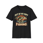 "Out Of My Way I'm Going Fishing" T-shirt