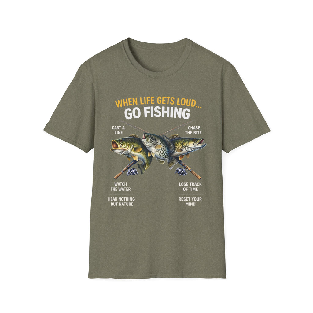 “When Life Gets Loud… Go Fishing” T-shirt