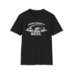 "Always Keepin' It Reel" T-Shirt