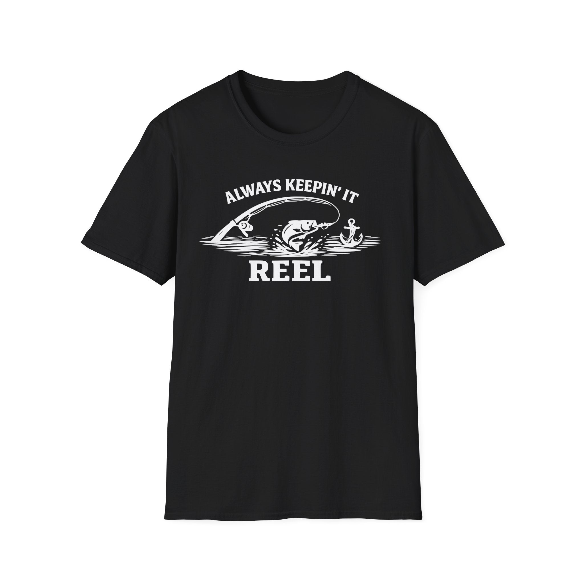 "Always Keepin' It Reel" T-Shirt