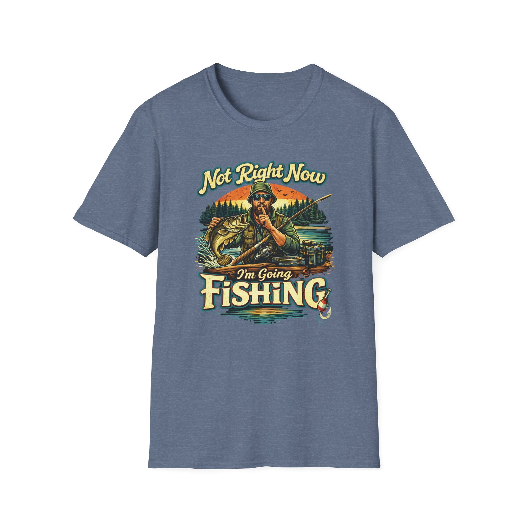 "Not Right Now I'm Going Fishing" T-shirt