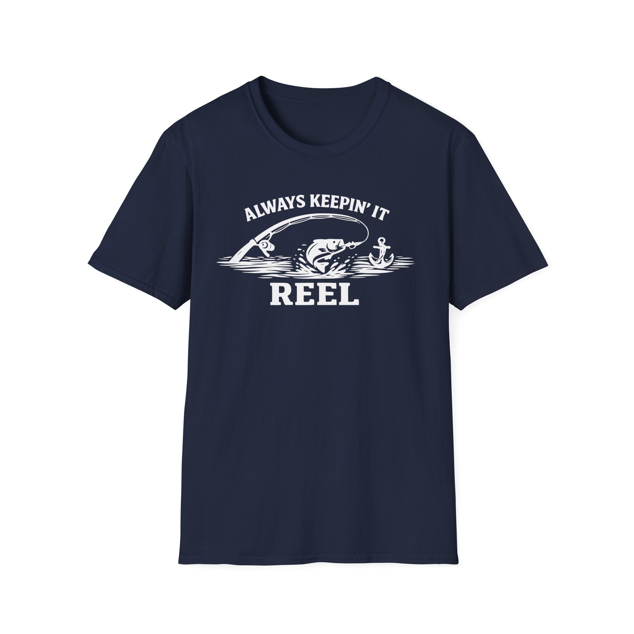 "Always Keepin' It Reel" T-Shirt