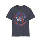 I Came I Saw I Got Snagged T-Shirt