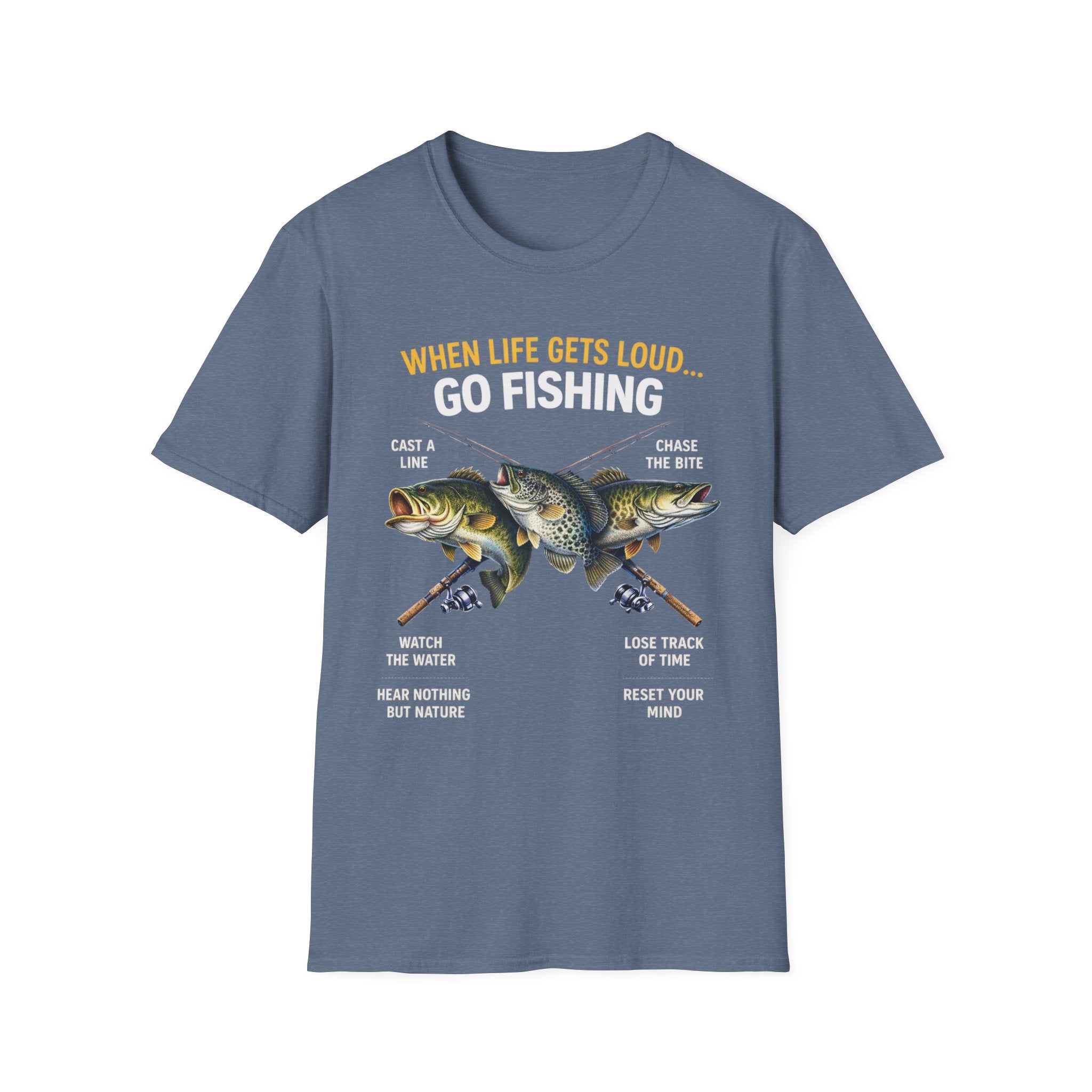 “When Life Gets Loud… Go Fishing” T-shirt