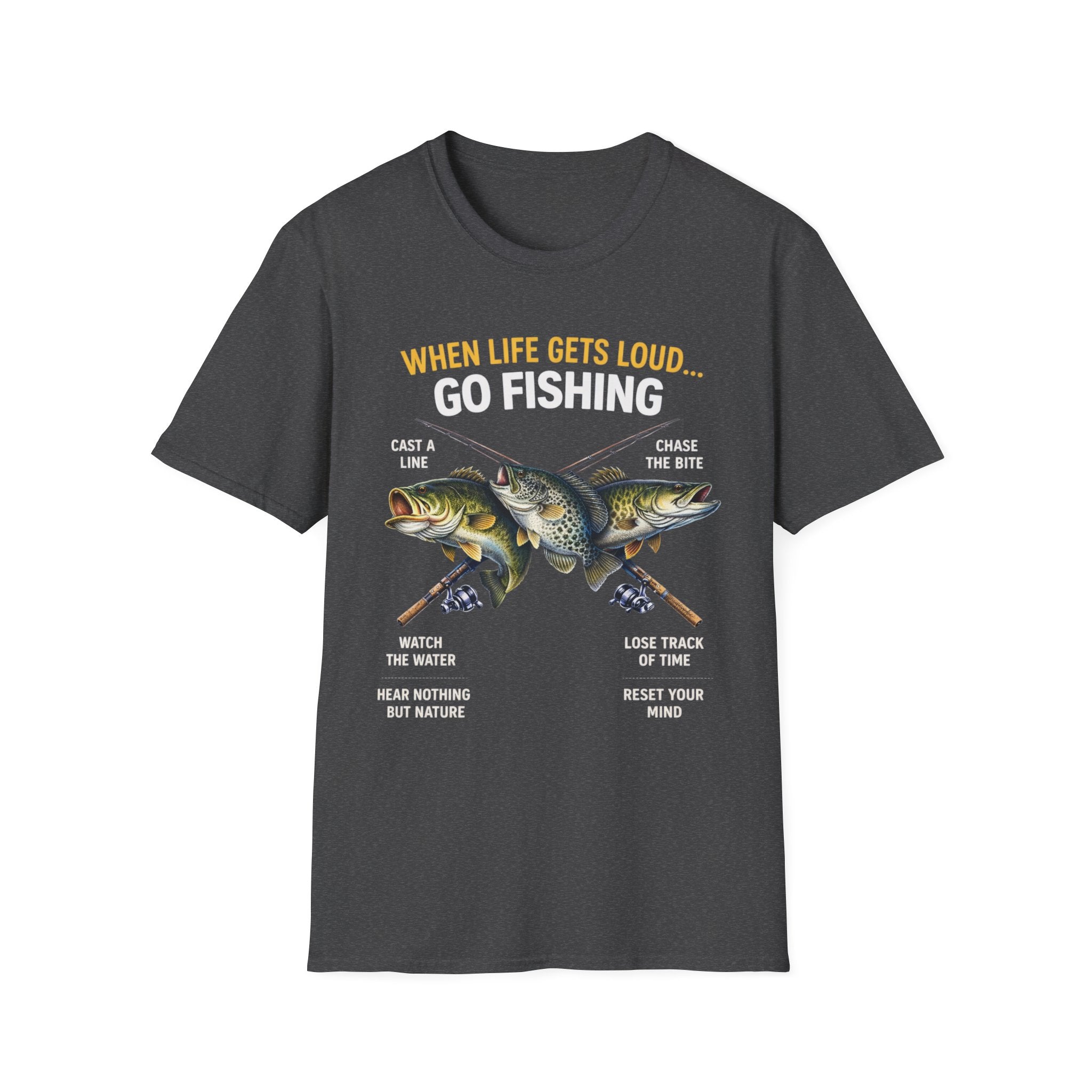 “When Life Gets Loud… Go Fishing” T-shirt
